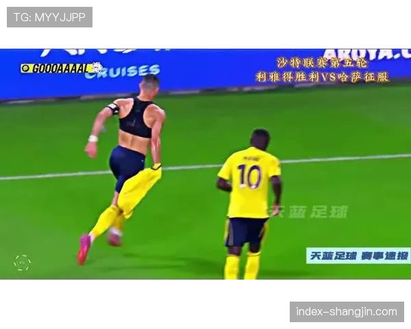 C罗点球稳健菲利克斯世界波 利雅得胜利进攻多点开花